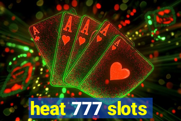 heat 777 slots